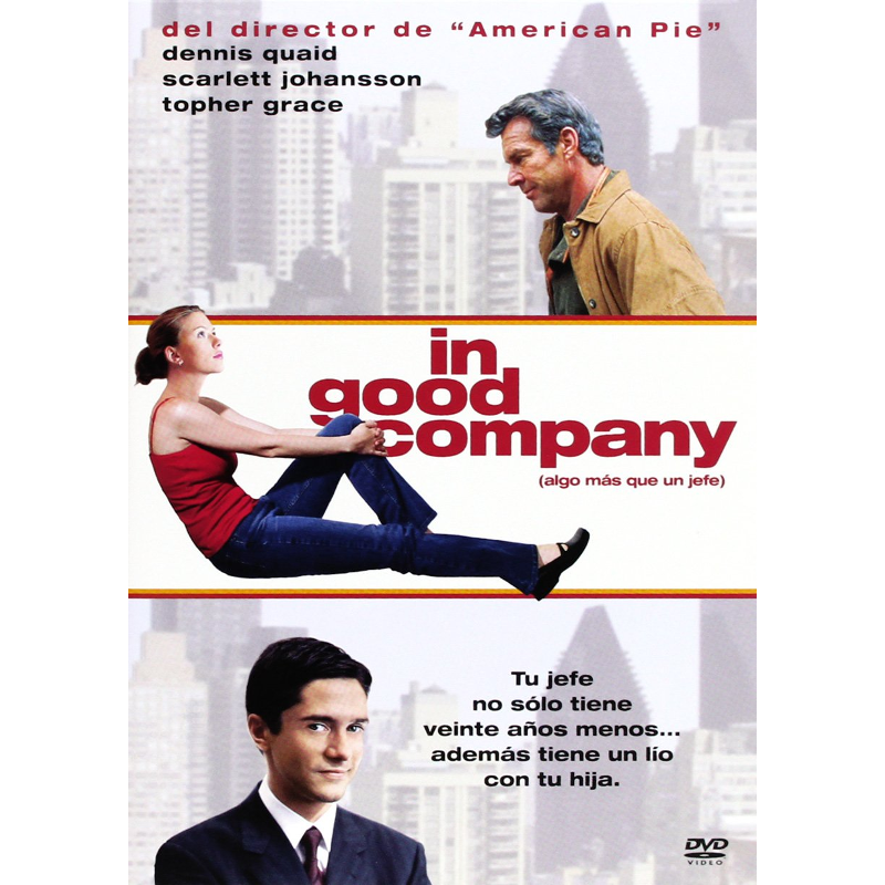 In Good Company (Algo Más que un Jefe)
