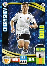 513 · Cheryshev · Valencia C.F.. · Nuevo Ídolo - Panini Adrenalyn XL Liga BBVA 2015-16