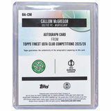 Carta Topps Finest UEFA Club Competitions 2025/26: Callum McGregor Autograph Card (Celtic FC)